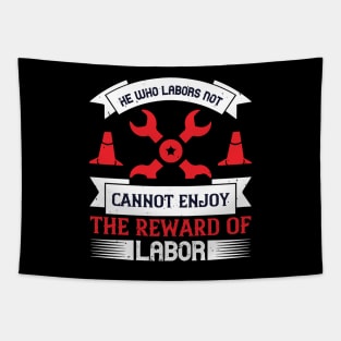 He who labors not Tapestry