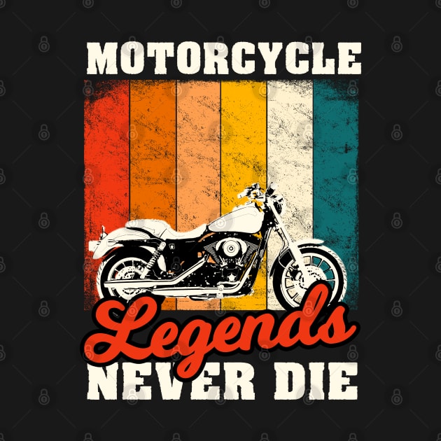 Motorcycle Legends Never Die by Cooldruck