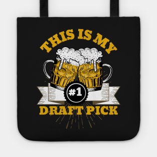 This is my #1 draft pick Tote