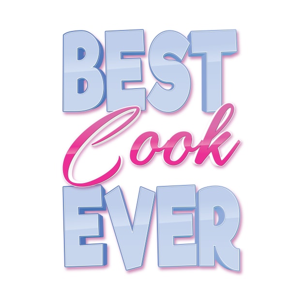 Best Cook Ever by ProjectX23Red