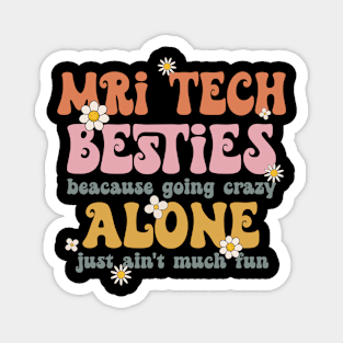 Funny MRI Tech Besties Retro MRI Tech Squad Magnet