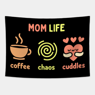 Mom Life - Coffee, Chaos, Cuddles | Cute Design for Mother's Day | Mom Quote Tapestry