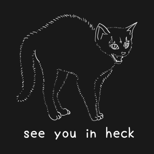 see you in heck cat T-Shirt