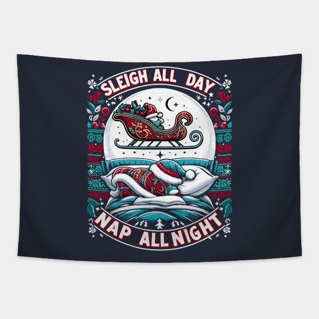 Cozy Winter Vibes: Sleigh All Day, Nap All Night Tapestry by WEARWORLD