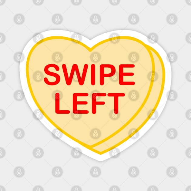 Conversation Heart: Swipe Left Magnet by LetsOverThinkIt