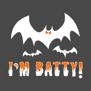 I'm Batty! T-Shirt