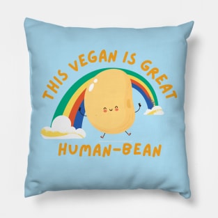 Great human bean cute vegan pun Pillow