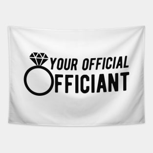 Wedding Officiant - Your official officiant Tapestry