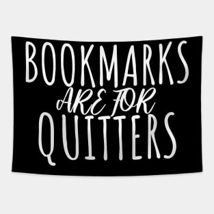 Bookworm bookmarks are for quitters Tapestry