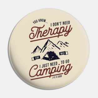 I just need to go camping Pin