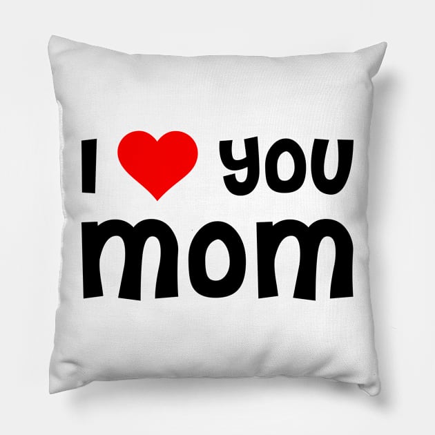 I Love You Mom Pillow by TheArtism