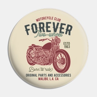 Motorcycle Club Forever Two Wheels Pin