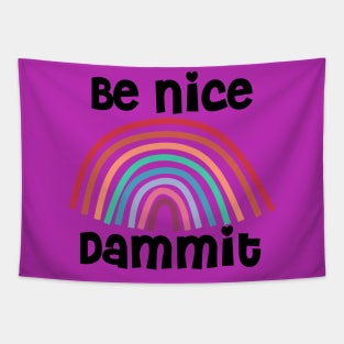 Be Nice Dammit (on purple) Tapestry