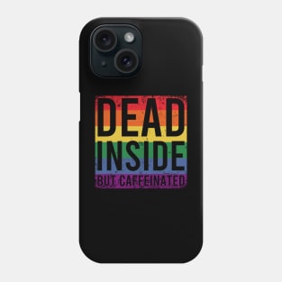 Dead Inside But Caffeinated Phone Case