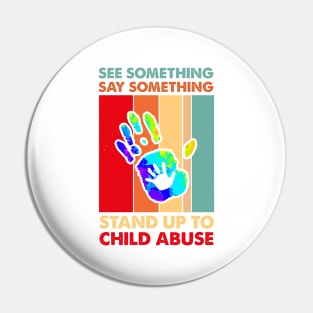 See Something Say Something Stand Up To Child Abuse Tie Dye Pin