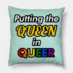 Putting the Queen in Queer Pillow