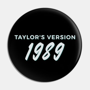 Taylors version 1989 Pin