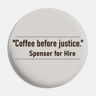 Coffee Before Justice – Spenser for Hire quote. Pin