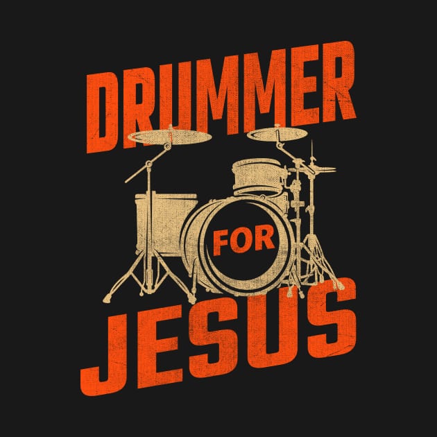 Drummer For Jesus by TheDesignDepot