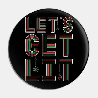 Let's Get Lit - Christmas Quote Pin