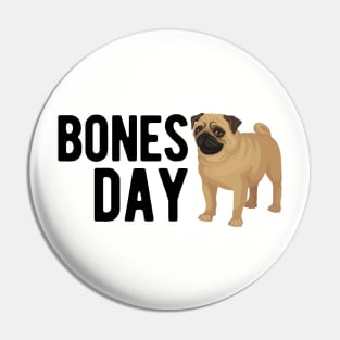 Bones Day Pin