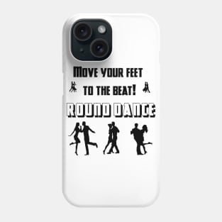 Move Your Feet BLK Phone Case