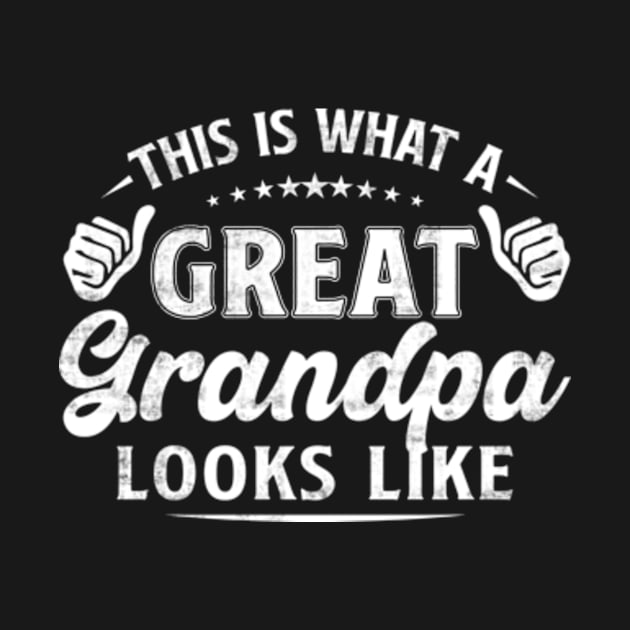 This is What a Great Grandpa Looks Like Awesome by CreativeSalek