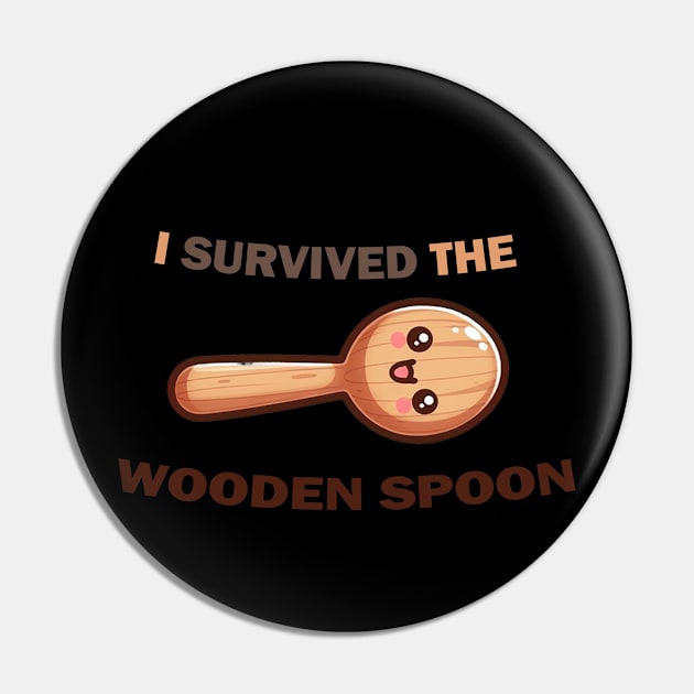 I survived the wooden spoon Pin by Echon