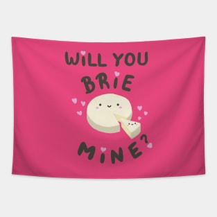 Will You Brie Mine Tapestry