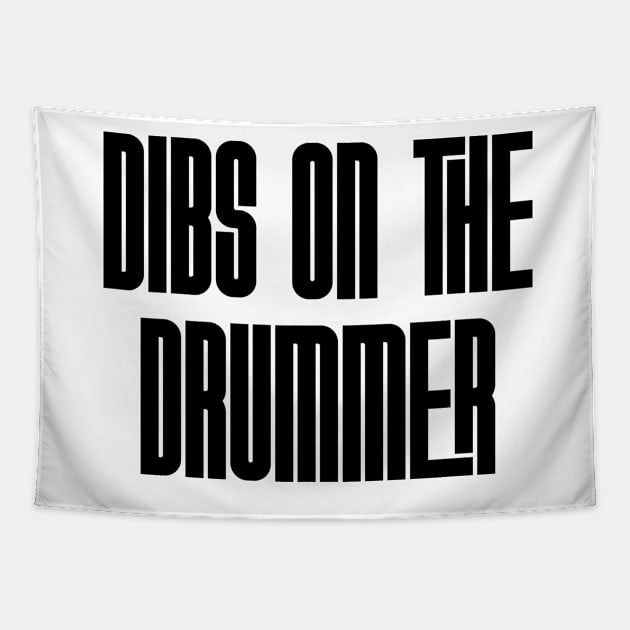 Dibs on the Drummer - blk Tapestry by Rad Love