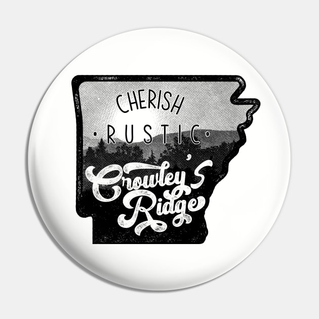 Cherish Rustic Crowley's Ridge Pin by rt-shirts