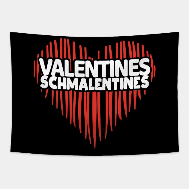 'Valentines Schmalentines' Sweet Valentines Lovers Gift Tapestry by ourwackyhome