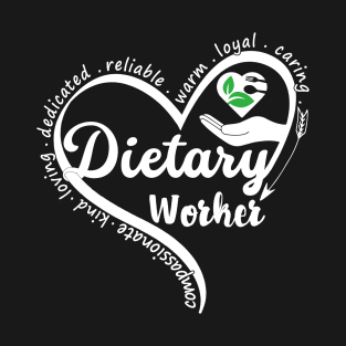 Dietary Worker Healthcare Workers Dietitian gift T-Shirt