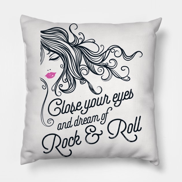 Close Your Eyes and Dream of Rock and Roll Pillow by LittleBunnySunshine