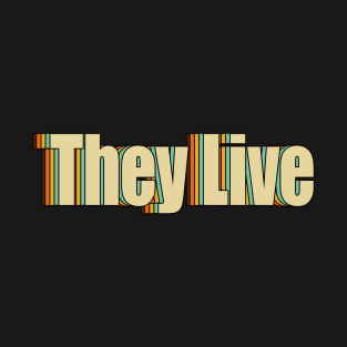 They Live T-Shirt