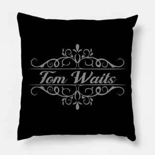 Nice Tom Waits Pillow