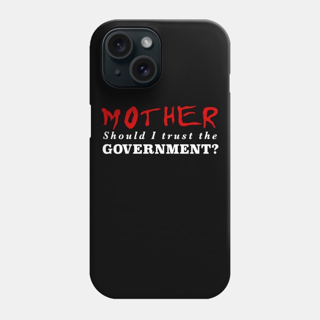 Pink Floyd Mother Should I Trust the Government? Phone Case by GypsyBluegrassDesigns