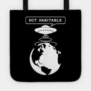 Environmental Awareness Quote - Planet not habitable Tote