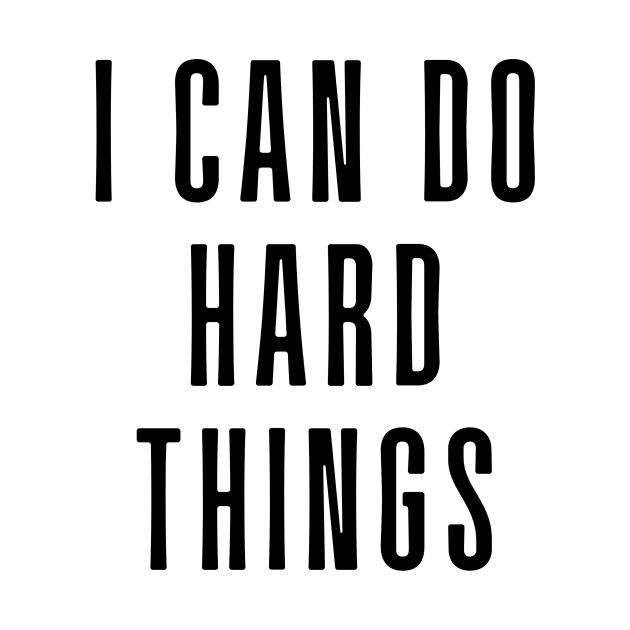 I Can Do Hard Things - Inspiring and Motivational Quotes by BloomingDiaries