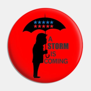 A storm is coming Pin