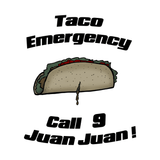 Taco emergency T-Shirt