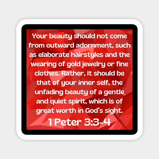 Bible Verse 1 Peter 3:3-4 Magnet by Prayingwarrior