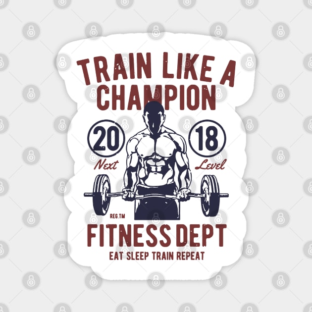 Train Like A Champion Magnet by JakeRhodes