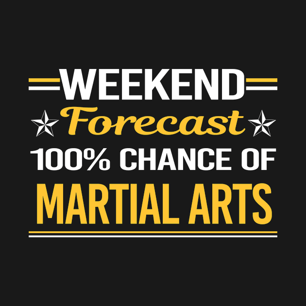 Weekend Forecast 100% Martial Arts by symptomovertake