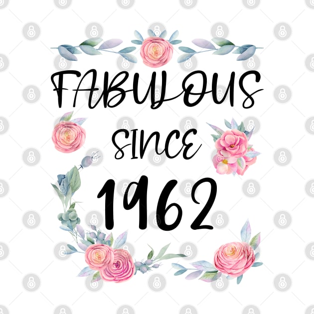 Women 59 Years Old Fabulous Since 1962 Flowers by artbypond