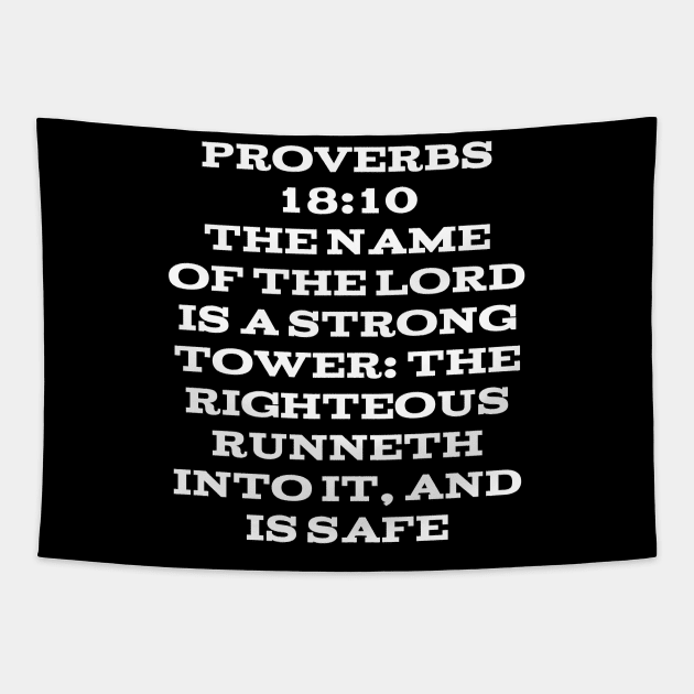 Proverbs 18:10 King James Version Bible Verse Typography Tapestry by Holy Bible Verses