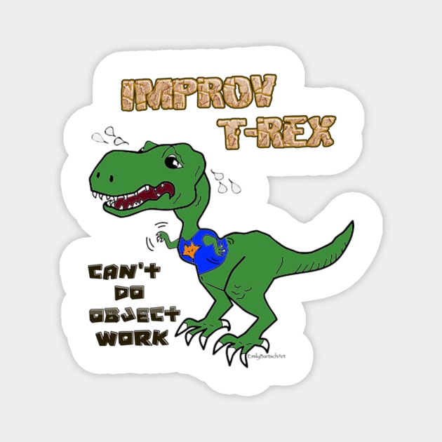 Improv T-Rex - Object Work (color) Magnet by QueenCityComedy