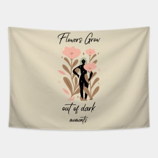 Hope Quotes Flowers Grow Out of Dark Moments Tapestry