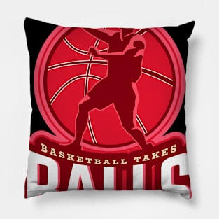 Basketball Takes Balls Pillow