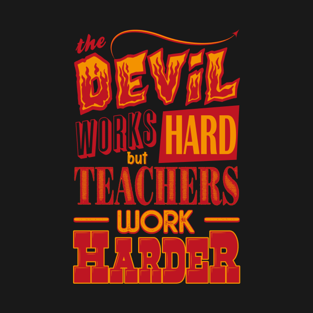 The Devil works hard but Teachers work harder by Daribo